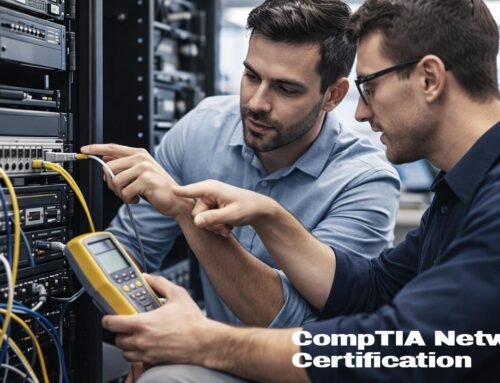 What Is CompTIA Network+ Certification?